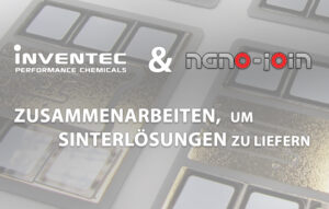 Inventec Performance Chemicals und Nano-Join schließen sich zusammen, um weltweit hochmoderne Sinterlösungen anzubieten.